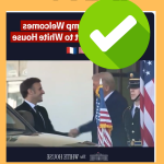 Vrai, Macron a été accueilli par Trump à la Maison Blanche !